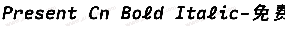 Present Cn Bold Italic字体转换